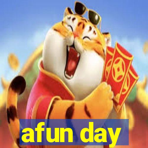 afun day