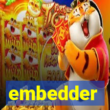 embedder