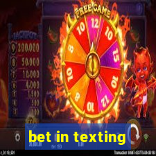 bet in texting