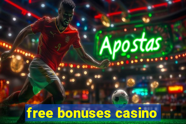 free bonuses casino