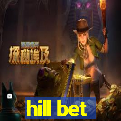 hill bet