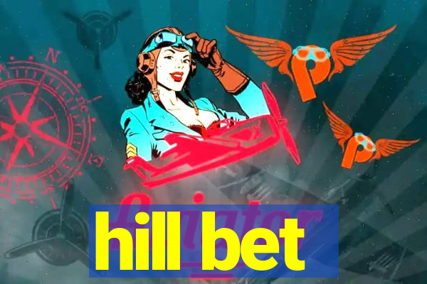 hill bet