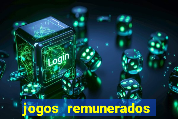 jogos remunerados para ganhar dinheiro