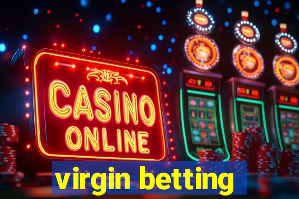 virgin betting