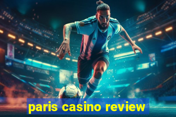 paris casino review