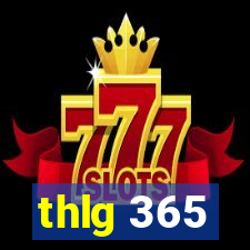 thlg 365