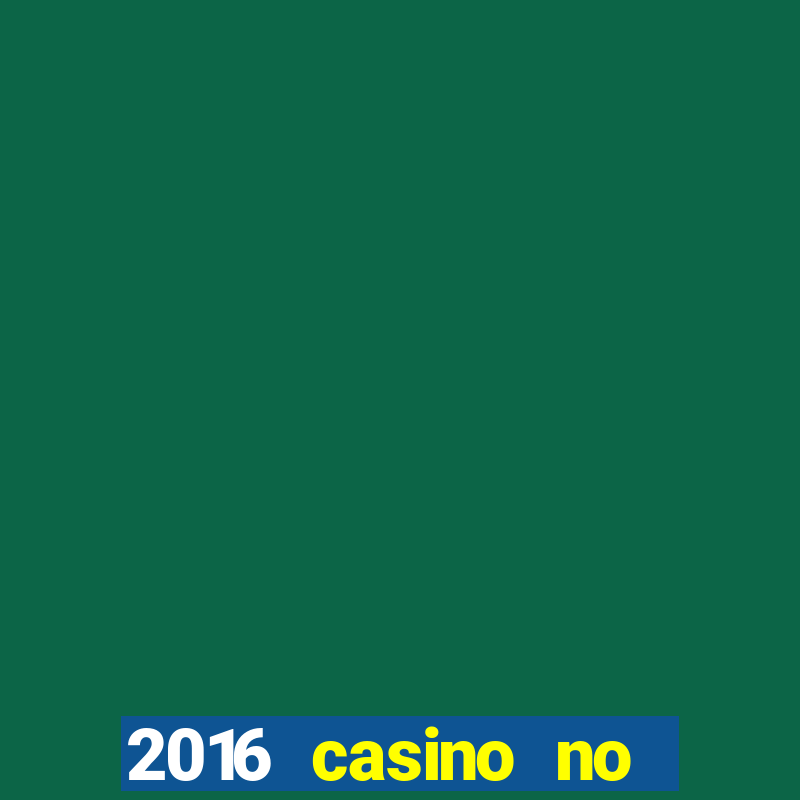 2016 casino no deposit bonus