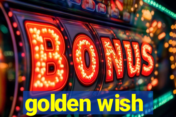 golden wish