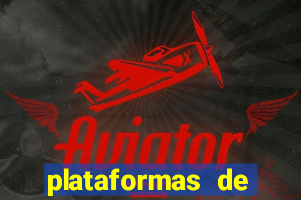 plataformas de jogos de aposta cassino