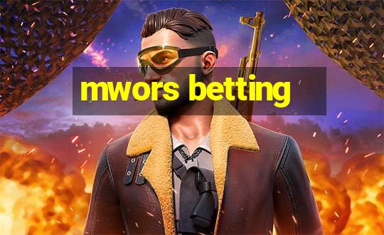 mwors betting