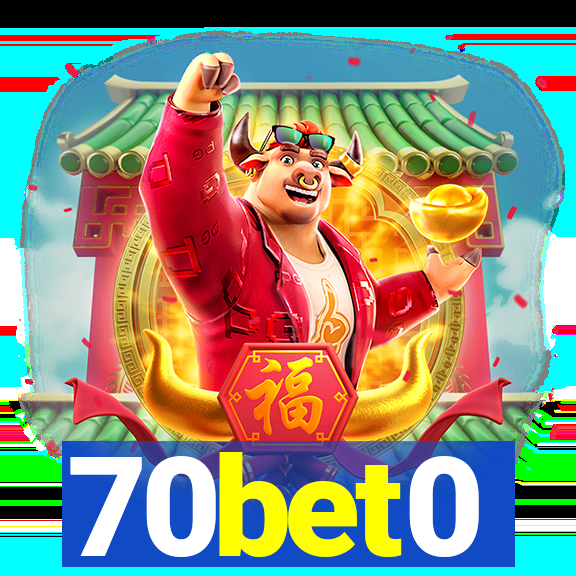 70bet0