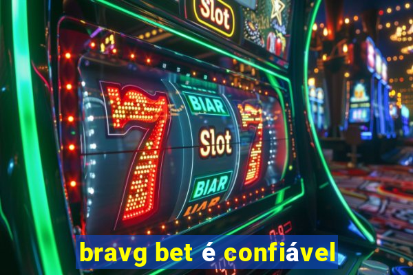 bravg bet é confiável