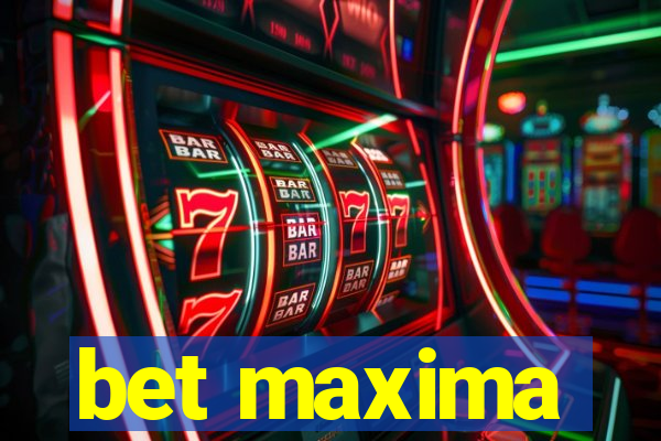 bet maxima