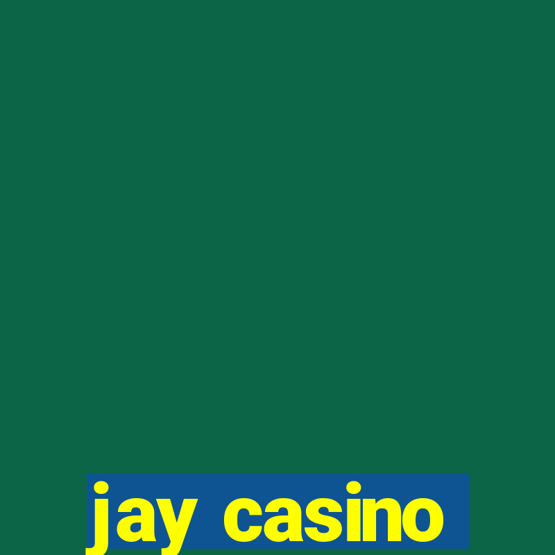 jay casino