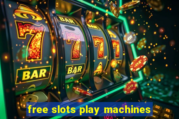 free slots play machines