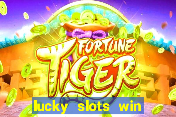 lucky slots win real cash gcash