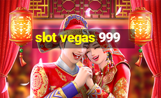 slot vegas 999