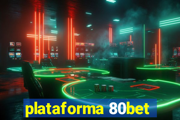 plataforma 80bet