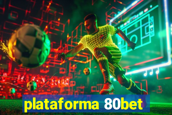 plataforma 80bet