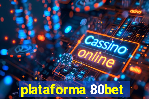 plataforma 80bet