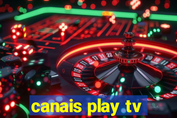 canais play tv