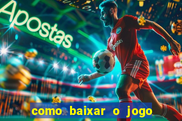 como baixar o jogo do tigre no iphone