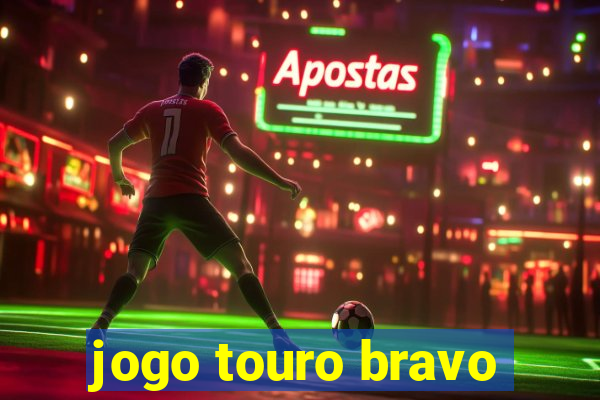 jogo touro bravo