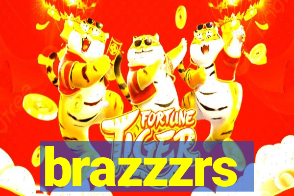 brazzzrs