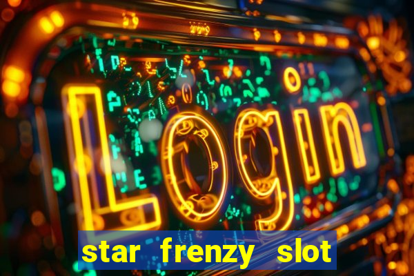 star frenzy slot free play