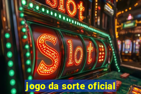 jogo da sorte oficial