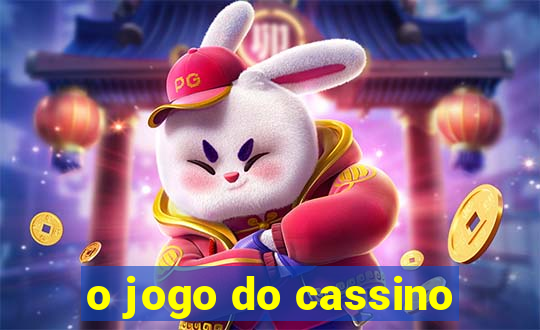 o jogo do cassino