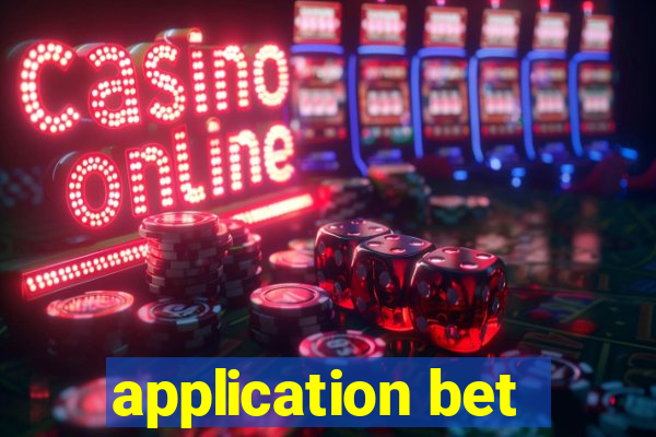 application bet