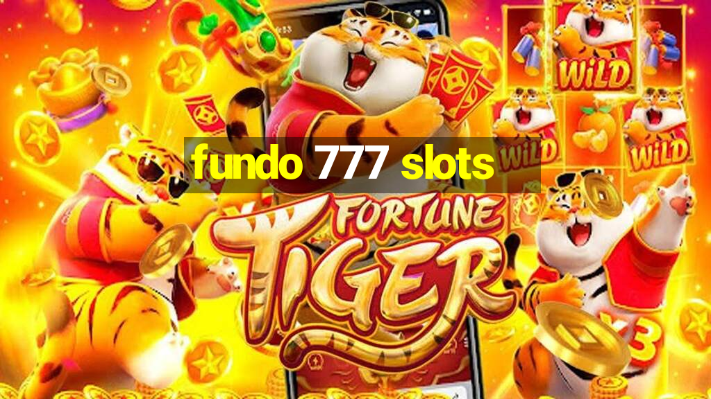 fundo 777 slots