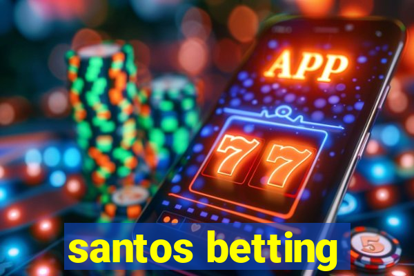 santos betting