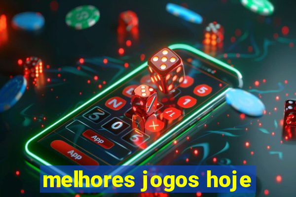 melhores jogos hoje