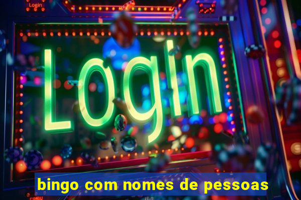 bingo com nomes de pessoas