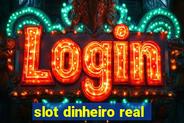 slot dinheiro real