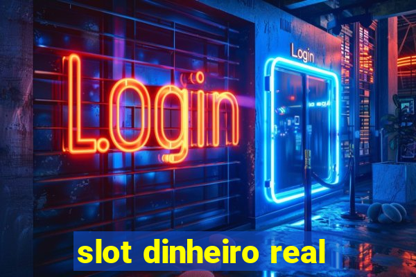 slot dinheiro real