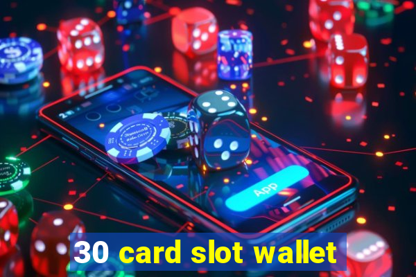 30 card slot wallet