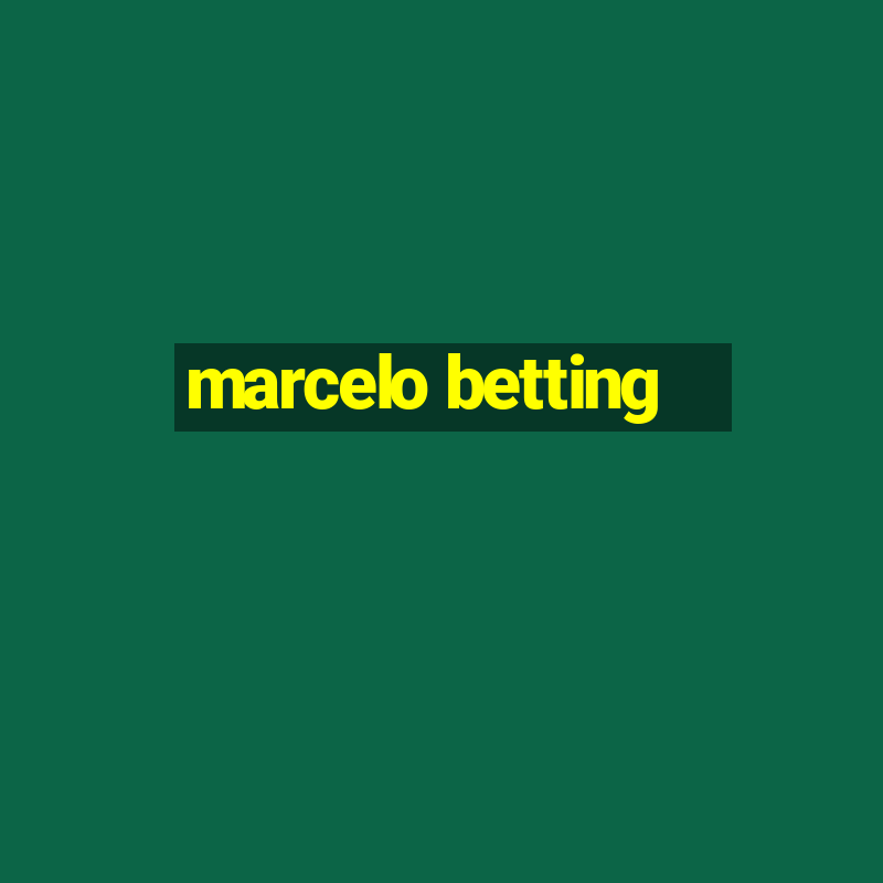 marcelo betting