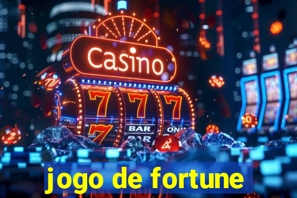 jogo de fortune