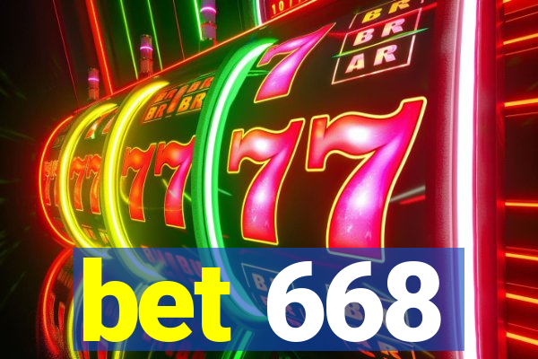 bet 668