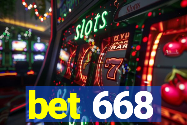 bet 668