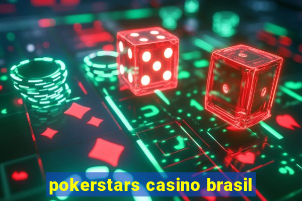 pokerstars casino brasil