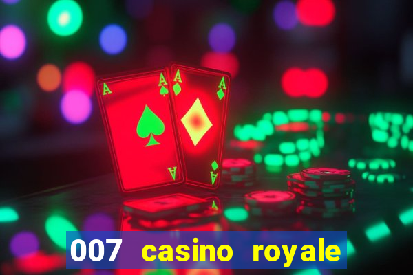 007 casino royale online leyendado