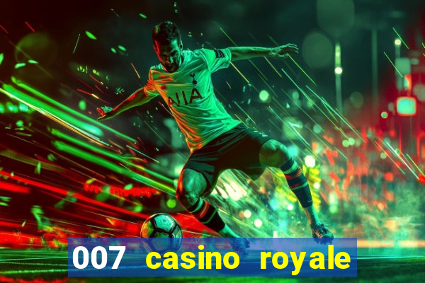 007 casino royale online leyendado