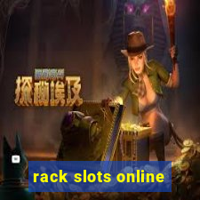 rack slots online