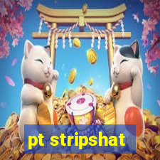 pt stripshat