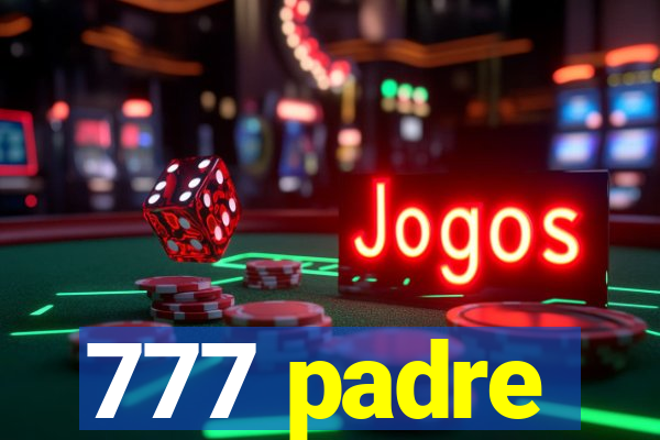 777 padre