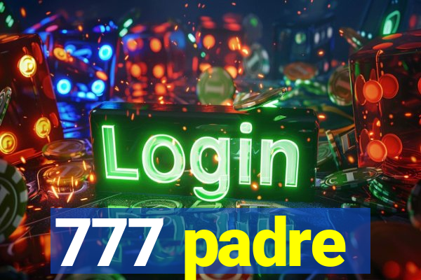 777 padre